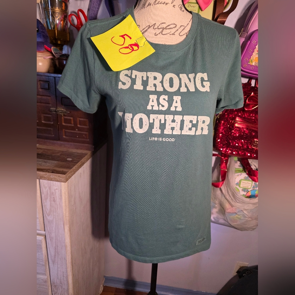 Life Is Good Strong As A Mother Green Women’s Medium T-Shirt